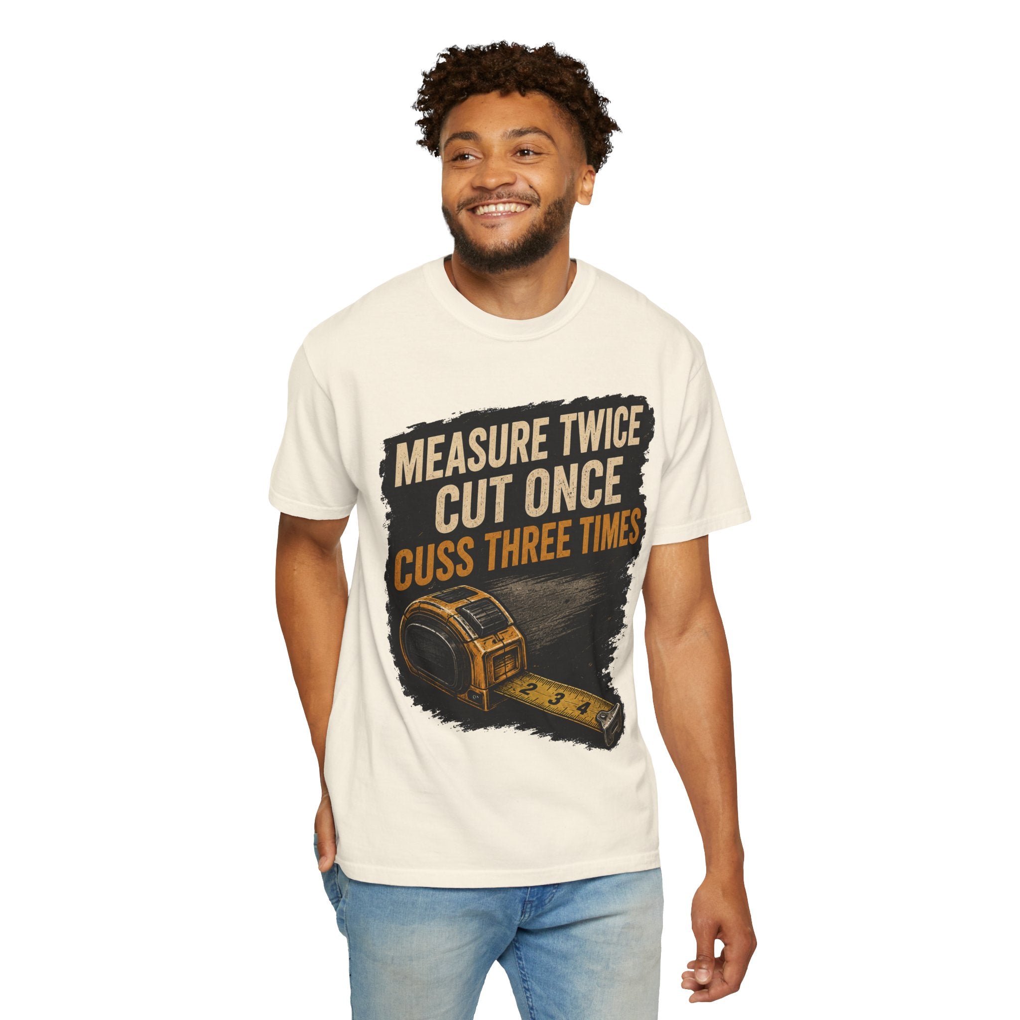 T-Shirt — "Measure Twice, Cut Once, Cuss Three Times" Carpenter Tape-Measure Tee
