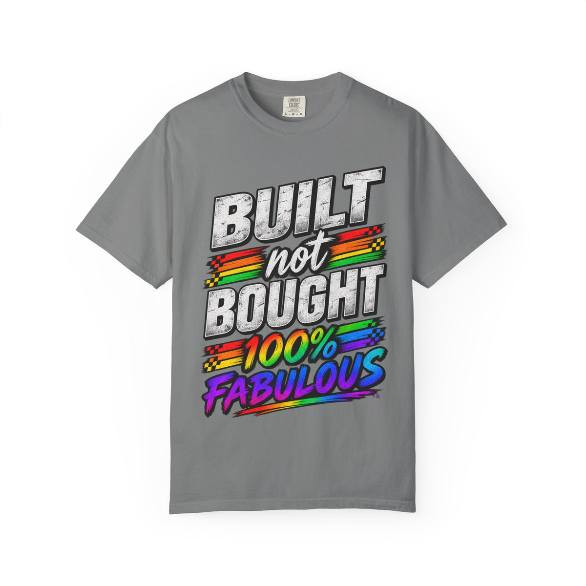Built Not Bought 100% Fabulous T-Shirt