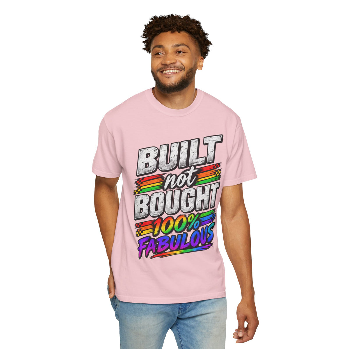 Built Not Bought 100% Fabulous T-Shirt