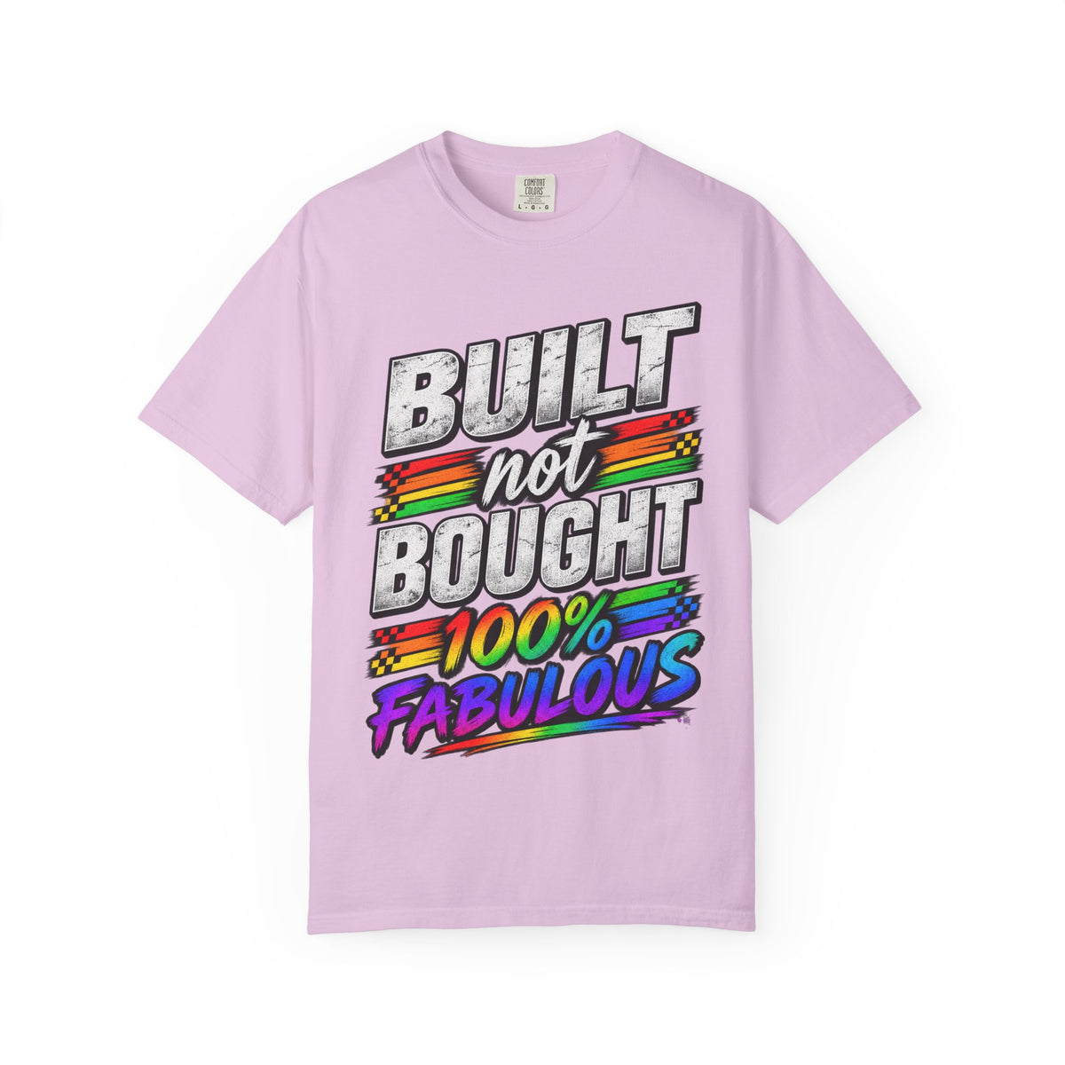 Built Not Bought 100% Fabulous T-Shirt
