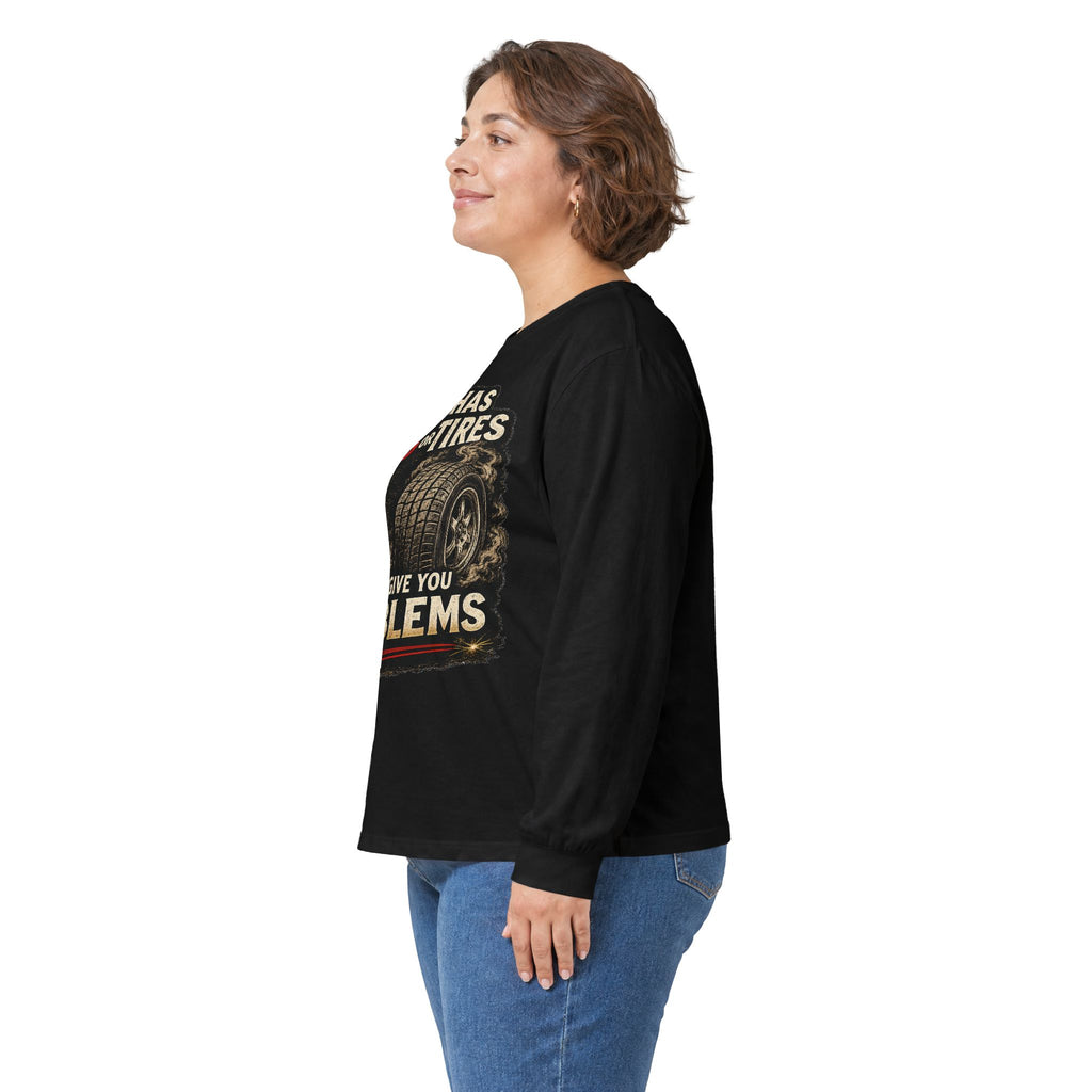 Long Sleeve Tee - 'If It Has Tits or Tires It Will Give You Problems' Vintage Off-Road Humor #2