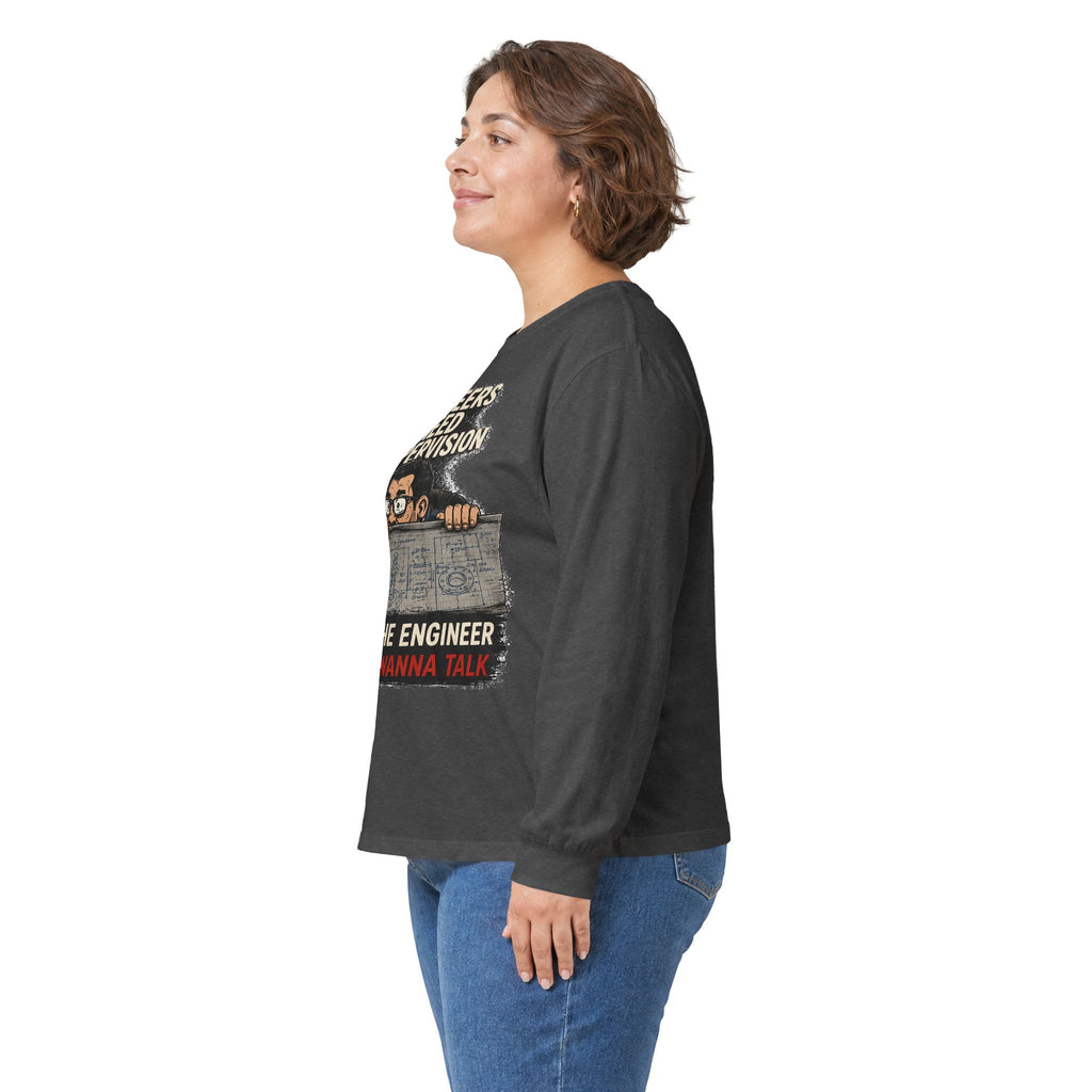 Long Sleeve Tee — “Talking to Engineers” Design