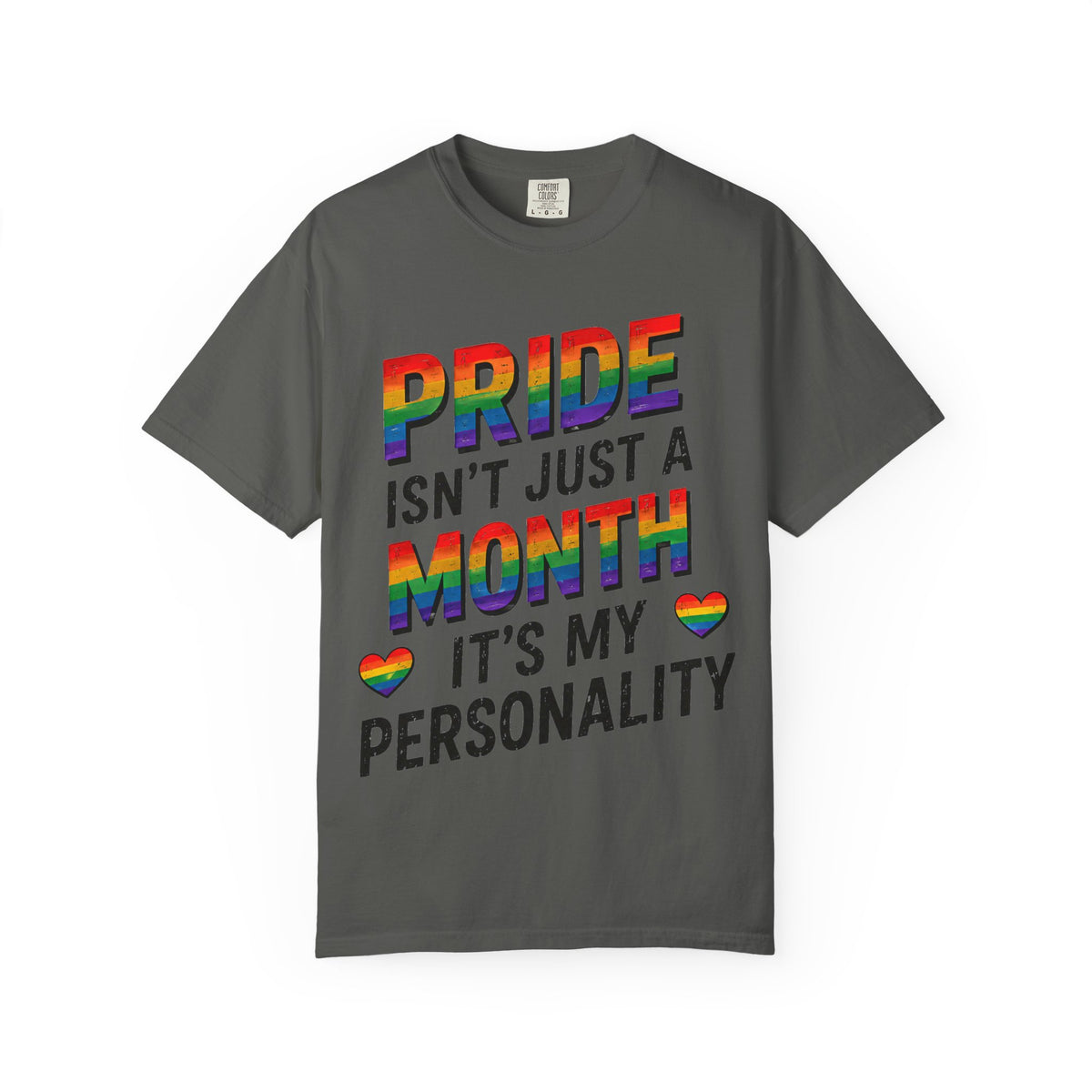 Pride Isn’t Just a Month Tee — Rainbow LGBTQ+ Pride T-Shirt
