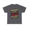 Mechanic Badass T-Shirt - "Mechanic Because Badass Miracle Worker" Graphic Tee