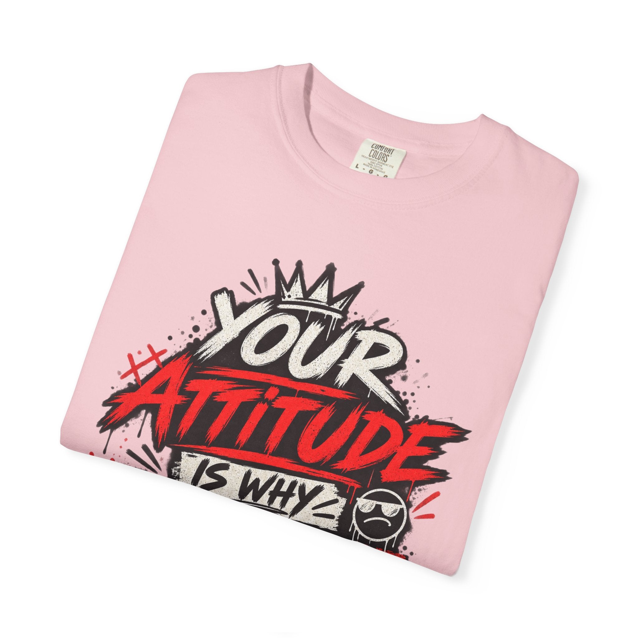 “Your Attitude Is Why Mute Buttons Exist” Graphic Tee