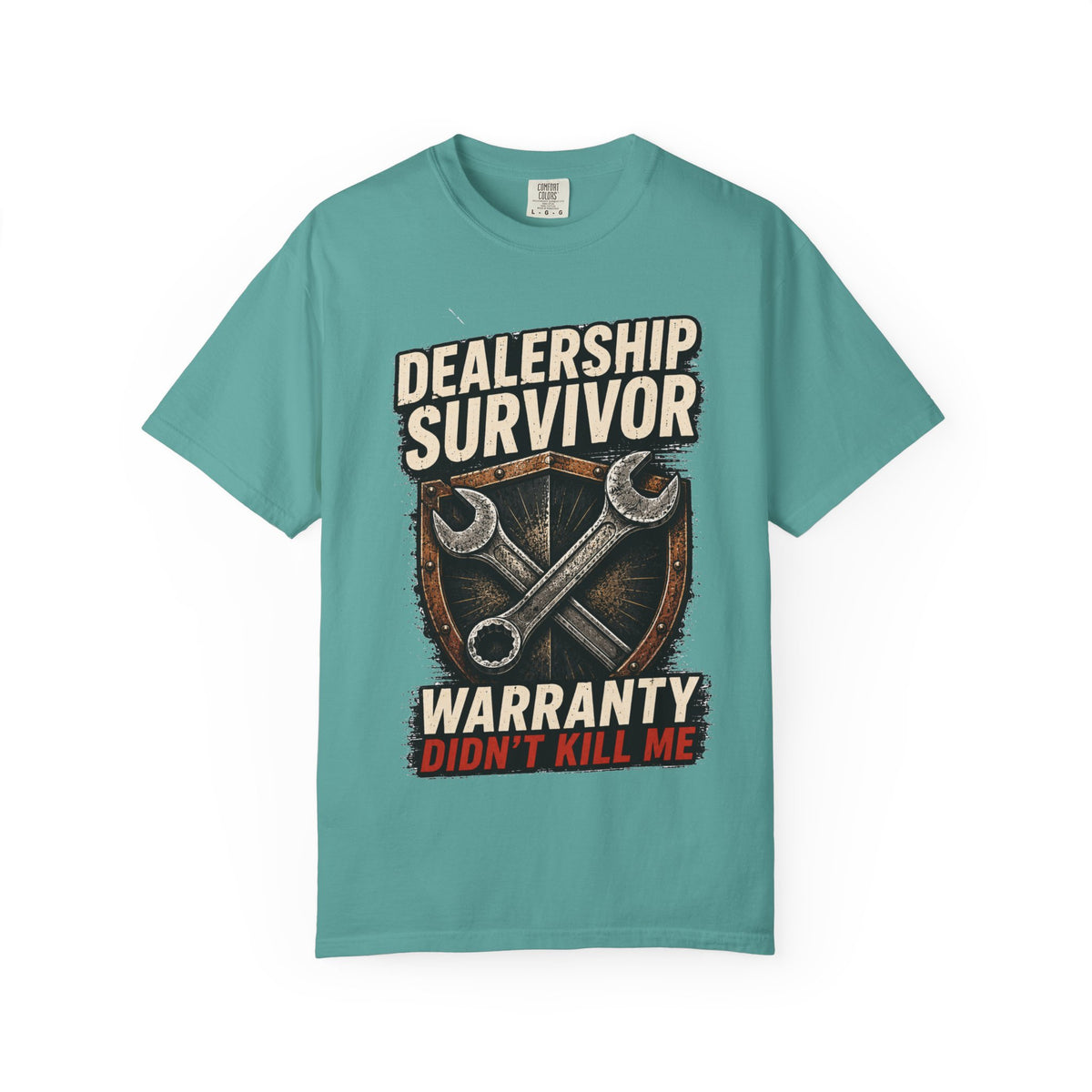 Dealership Survivor T-Shirt — "Warranty Didn't Kill Me" Mechanic Tee