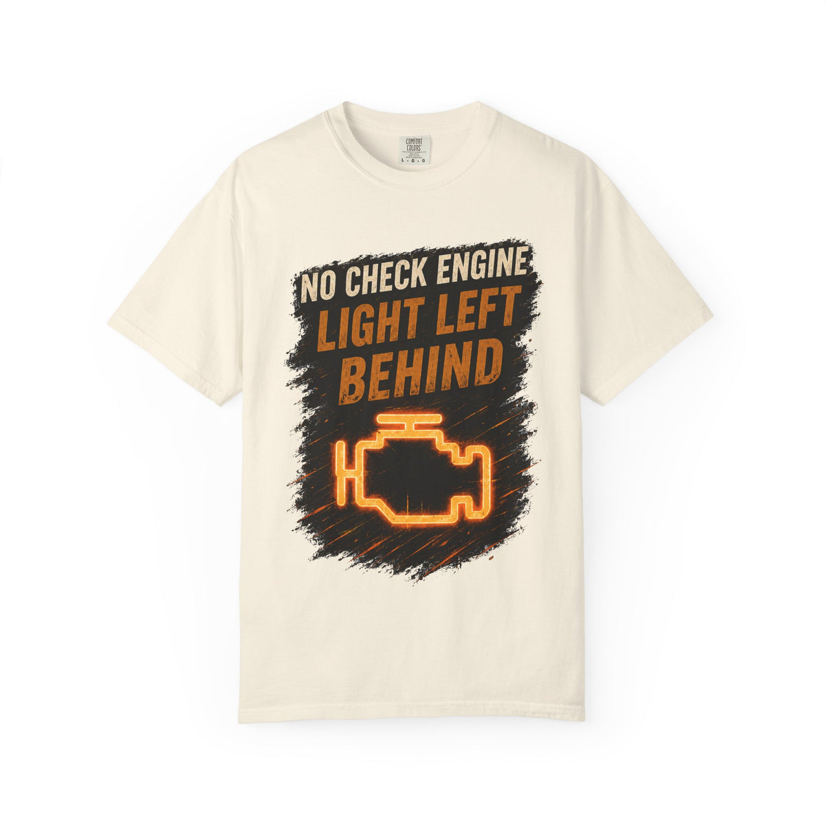 T-Shirt - “No Check Engine Light Left Behind” Car Mechanic Graphic Tee #15