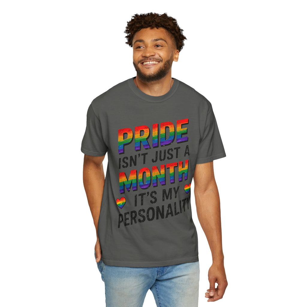 Pride Isn’t Just a Month Tee — Rainbow LGBTQ+ Pride T-Shirt