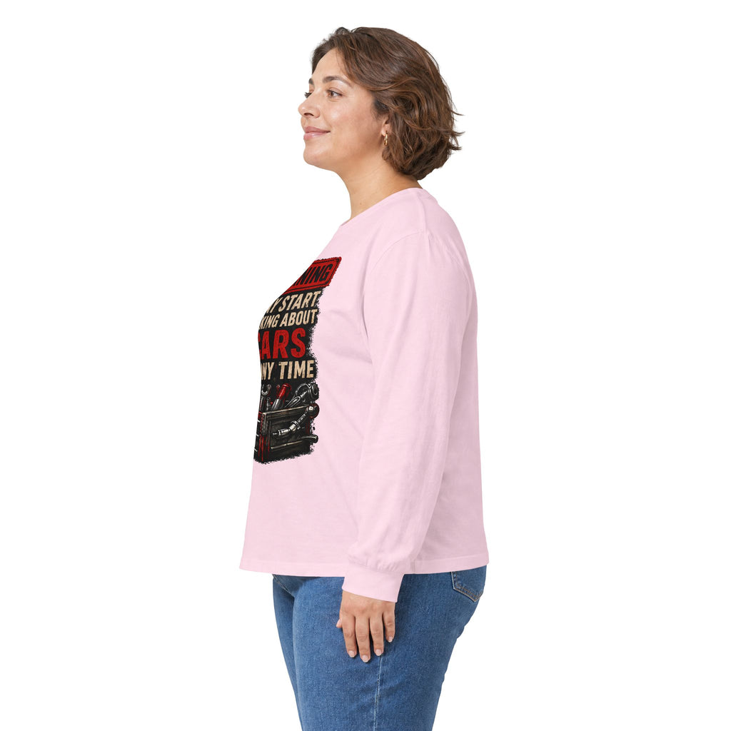 Long Sleeve Tee — "Warning: May Start Talking About Cars at Any Time" Car Lover Shirt