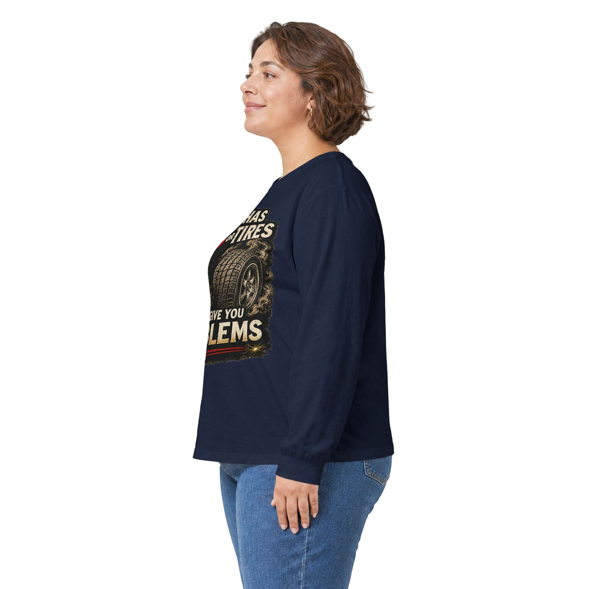 Long Sleeve Tee - 'If It Has Tits or Tires It Will Give You Problems' Vintage Off-Road Humor #2