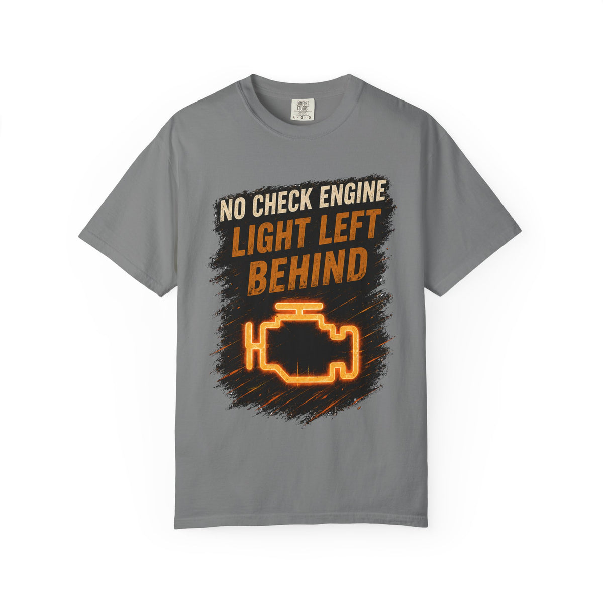 T-Shirt - “No Check Engine Light Left Behind” Car Mechanic Graphic Tee #15