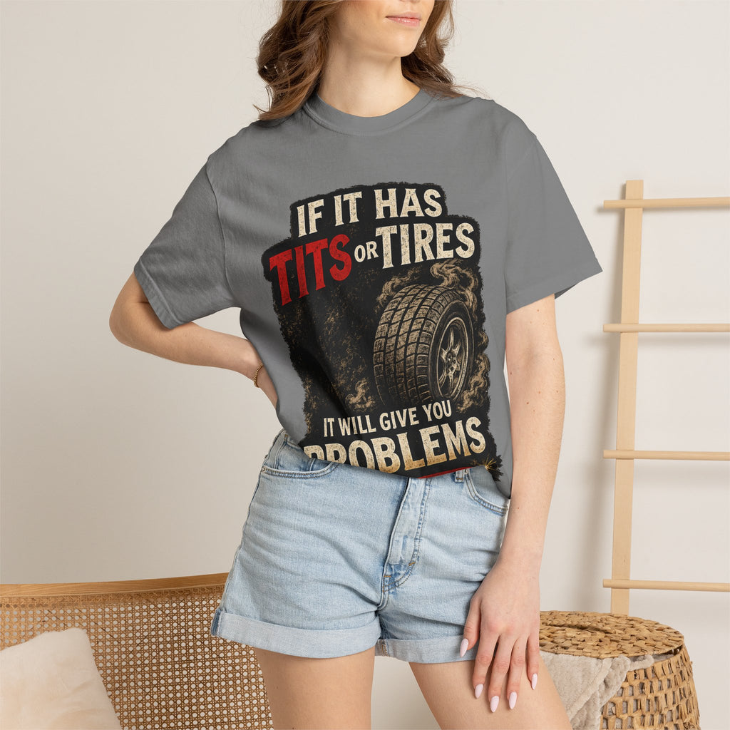Graphic T‑Shirt — “If It Has Tits or Tires It Will Give You Problems” Vintage Mechanic Tee #7
