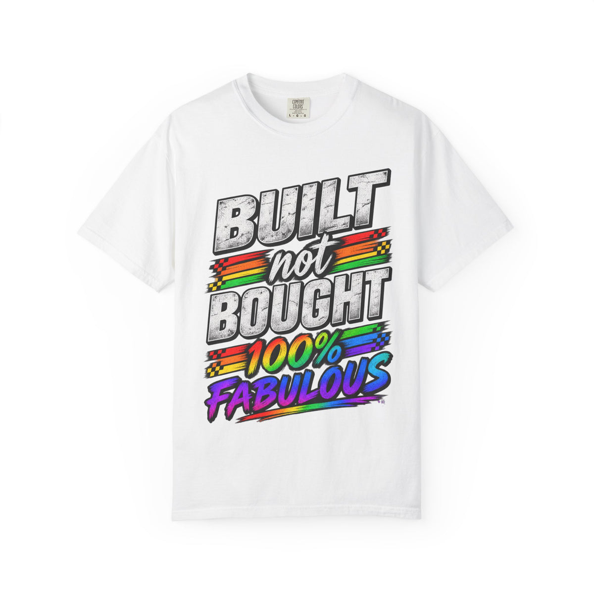 Built Not Bought 100% Fabulous T-Shirt