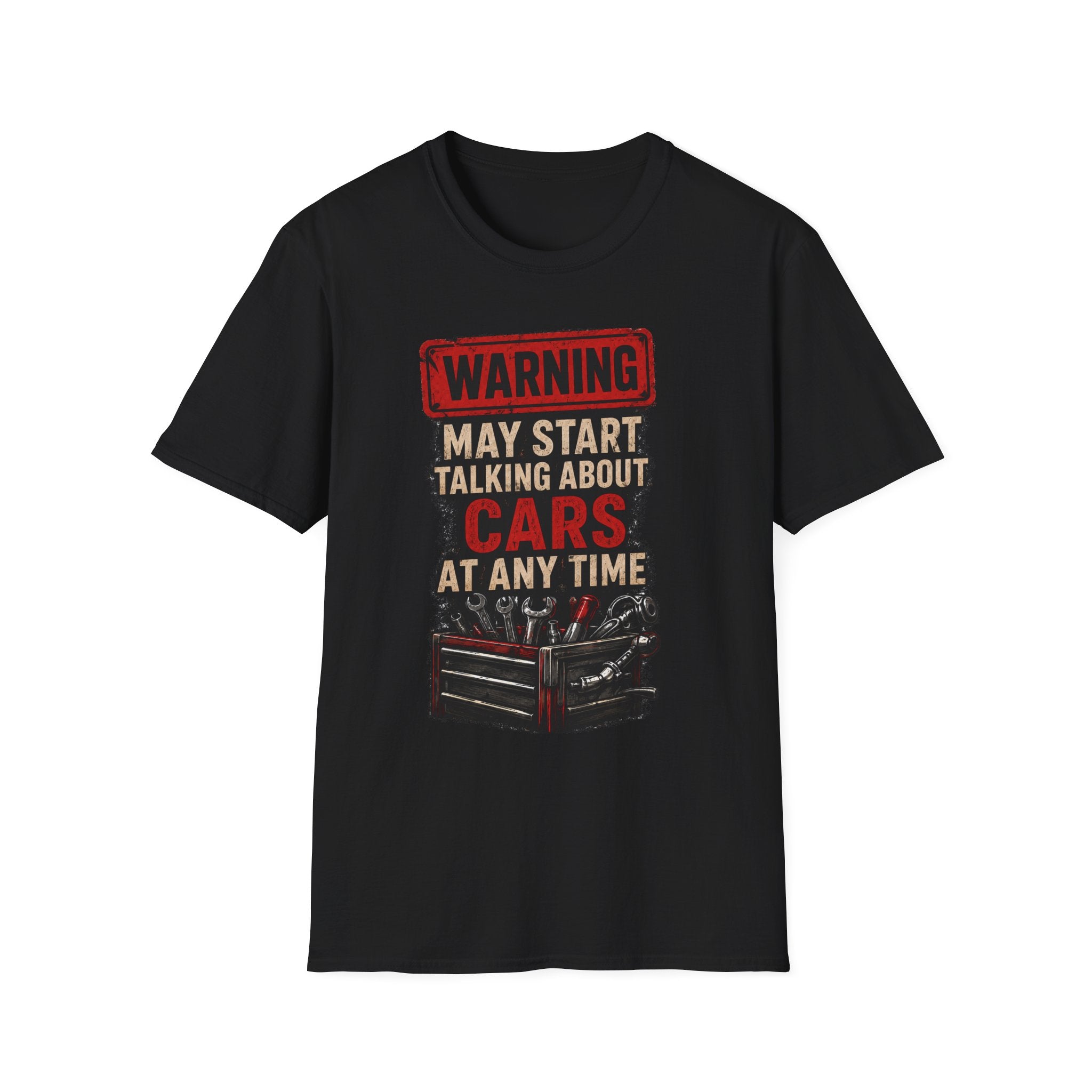 Cars Warning T-Shirt — “Warning May Start Talking About Cars at Any Time” Auto Lover Tee