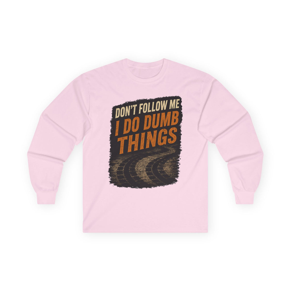 Long Sleeve Tee - "Don't Follow Me I Do Dumb Things" Retro Track Graphic