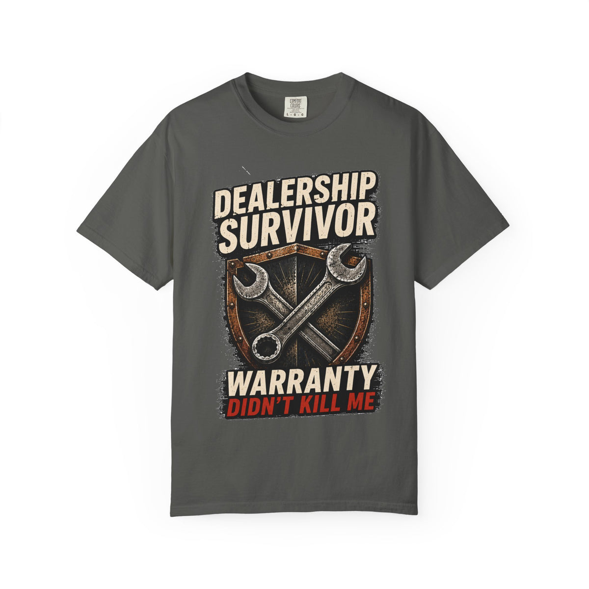 Dealership Survivor T-Shirt — "Warranty Didn't Kill Me" Mechanic Tee