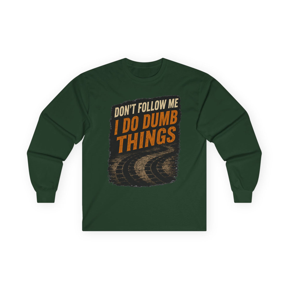 Long Sleeve Tee - "Don't Follow Me I Do Dumb Things" Retro Track Graphic