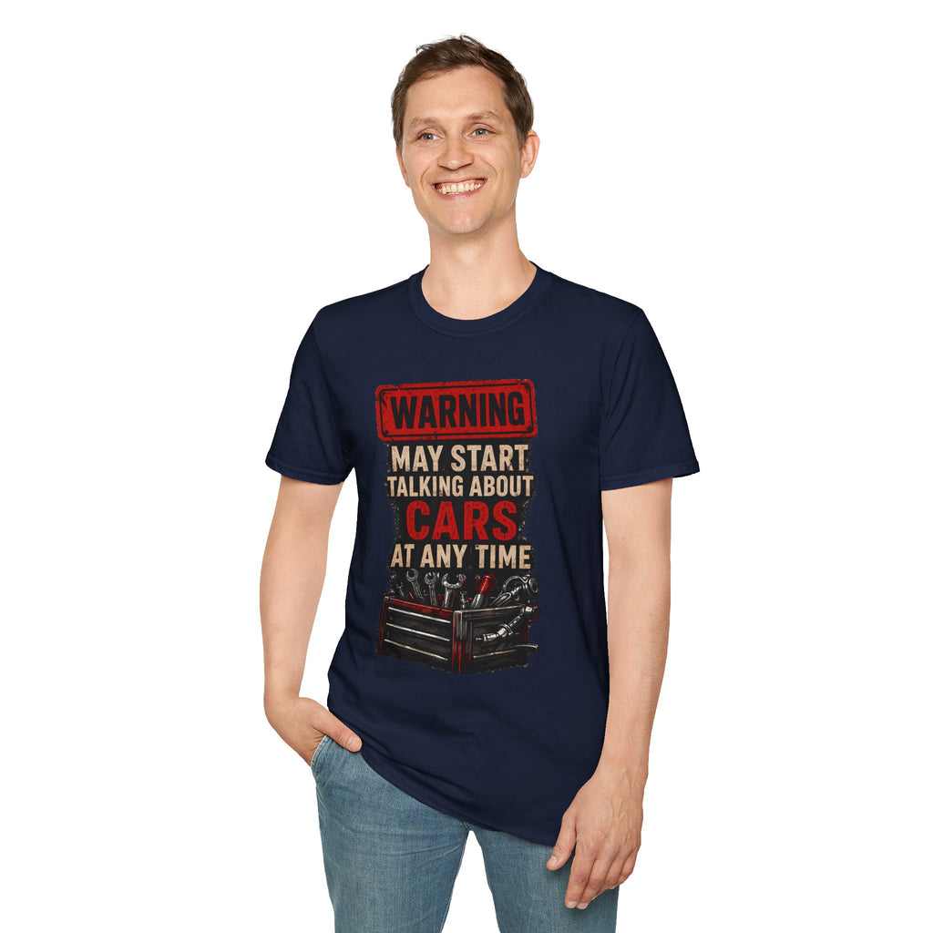 Cars Warning T-Shirt — “Warning May Start Talking About Cars at Any Time” Auto Lover Tee