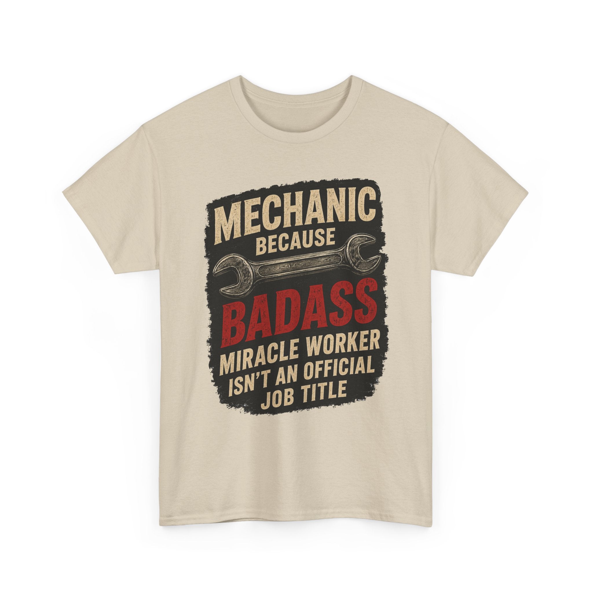Mechanic Badass T-Shirt - "Mechanic Because Badass Miracle Worker" Graphic Tee