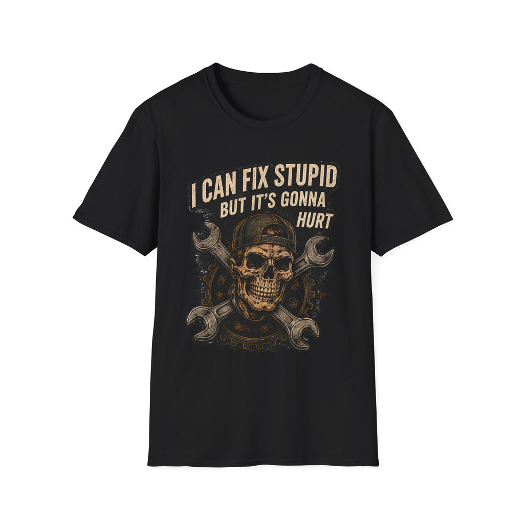 Graphic T-Shirt — "I Can Fix Stupid But It's Gonna Hurt" Skull Mechanic Tee