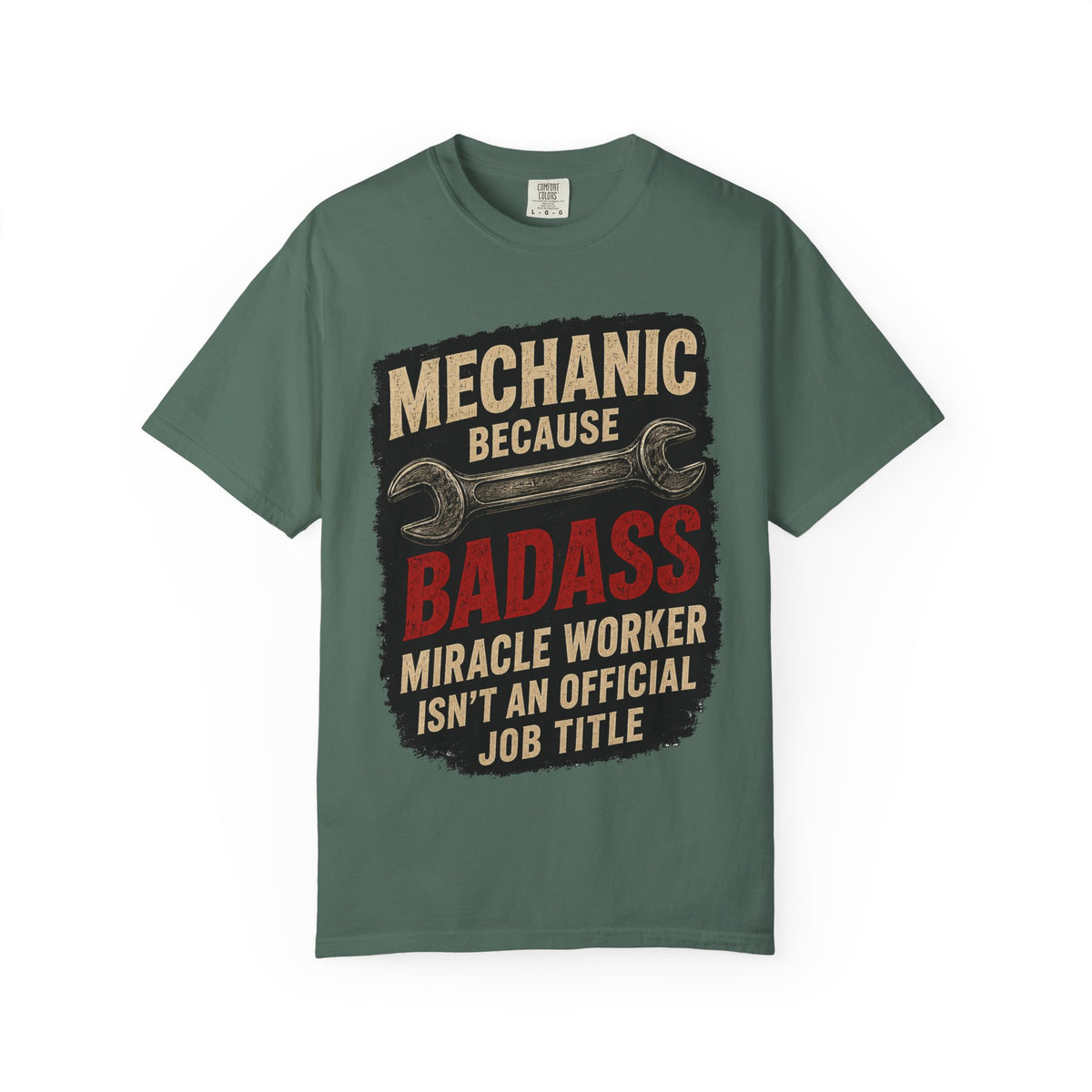 Mechanic T-Shirt — “Mechanic Because Badass Miracle Worker Isn’t an Official Job Title” Graphic Tee #13
