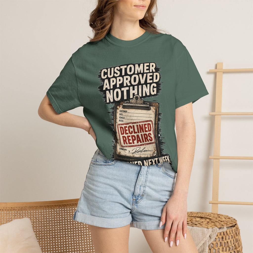 Funny Mechanic T-Shirt — "Customer Approved Nothing" Declined Repairs Graphic Tee