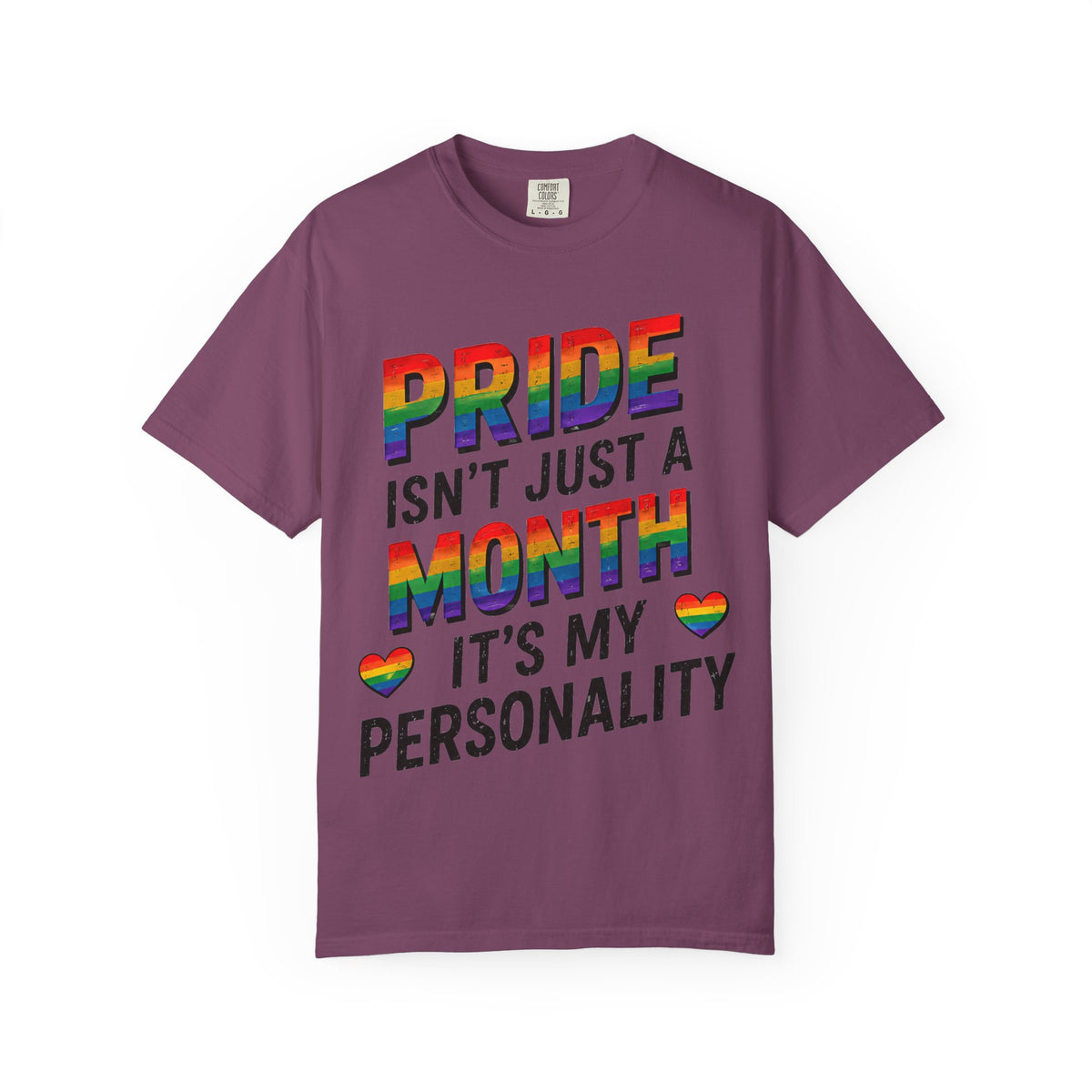 Pride Isn’t Just a Month Tee — Rainbow LGBTQ+ Pride T-Shirt