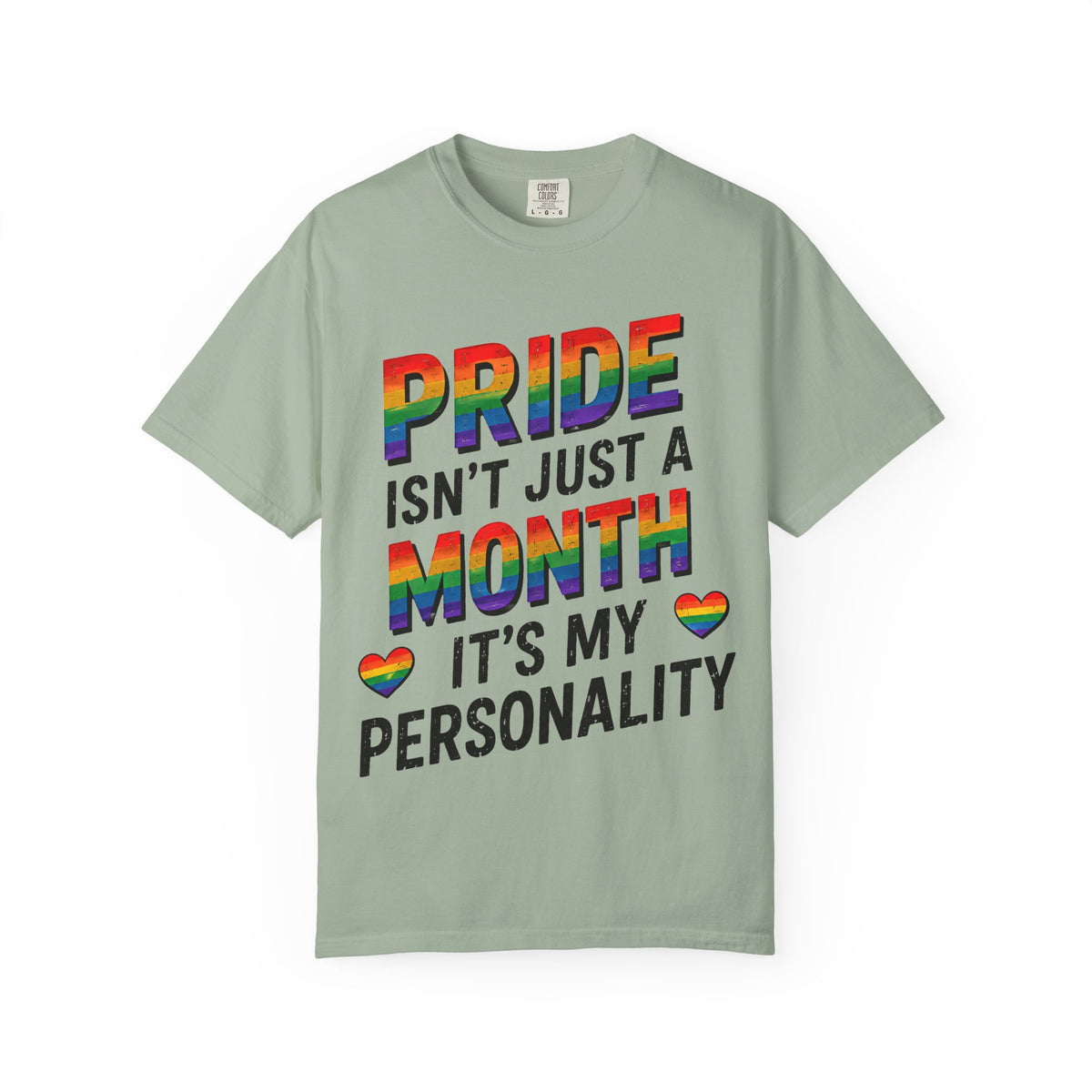 Pride Isn’t Just a Month Tee — Rainbow LGBTQ+ Pride T-Shirt