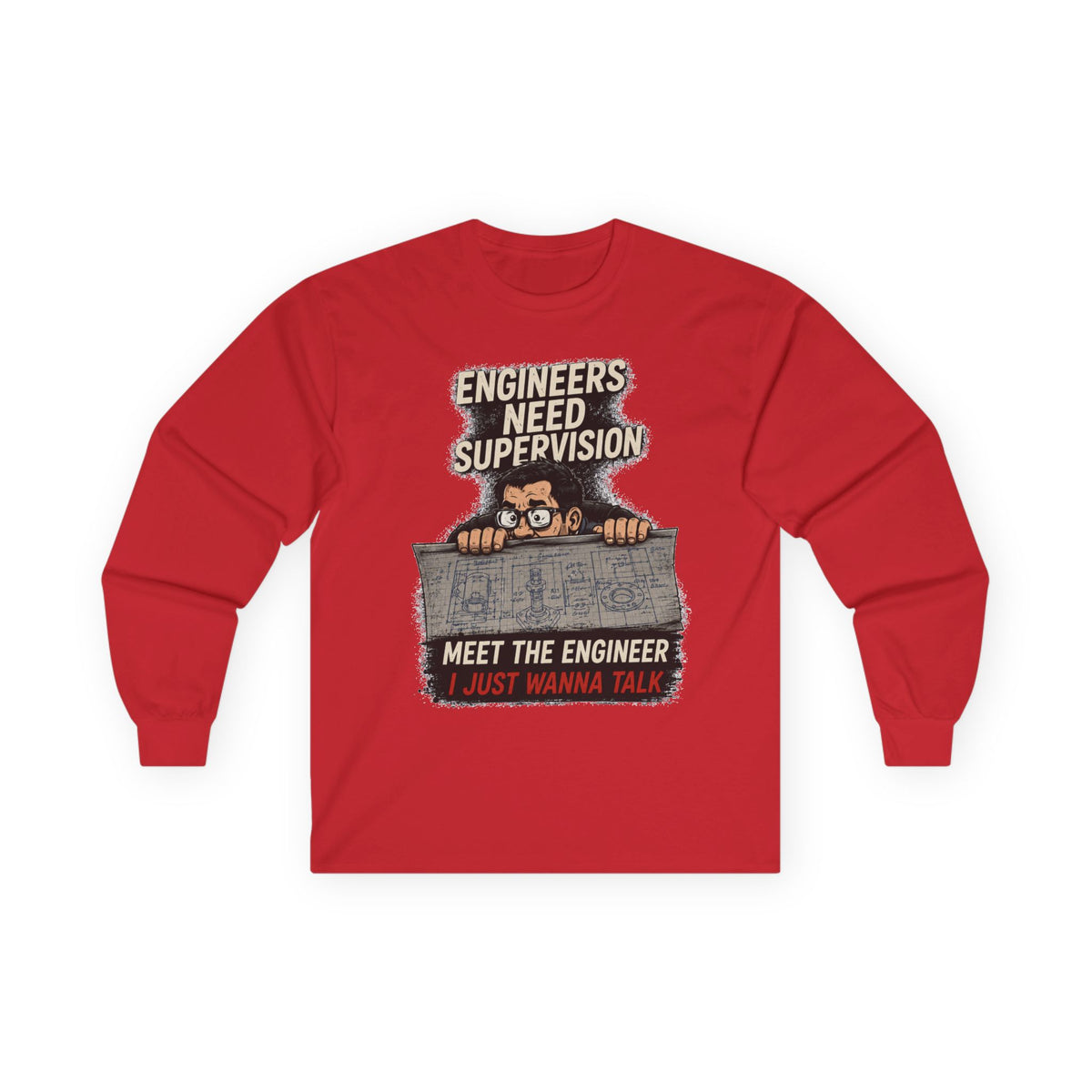 Long Sleeve Tee — “Talking to Engineers” Design