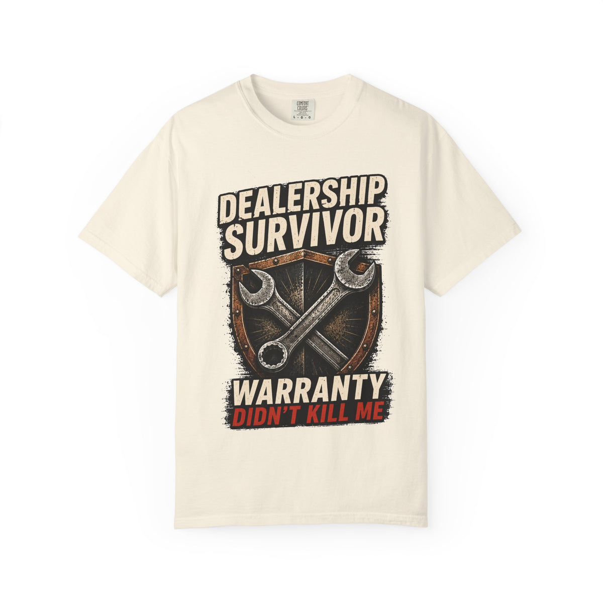 Dealership Survivor T-Shirt — "Warranty Didn't Kill Me" Mechanic Tee