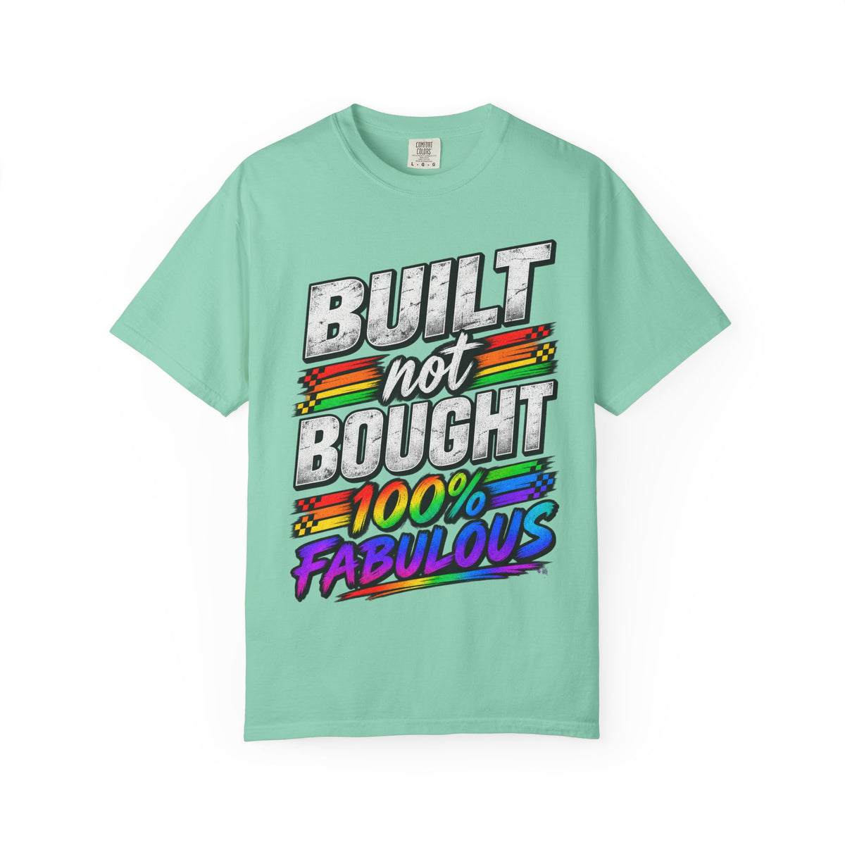 Built Not Bought 100% Fabulous T-Shirt