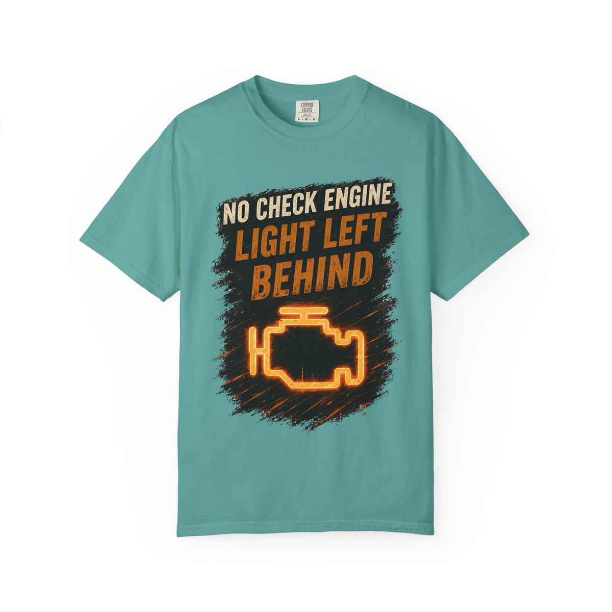 T-Shirt - “No Check Engine Light Left Behind” Car Mechanic Graphic Tee #15