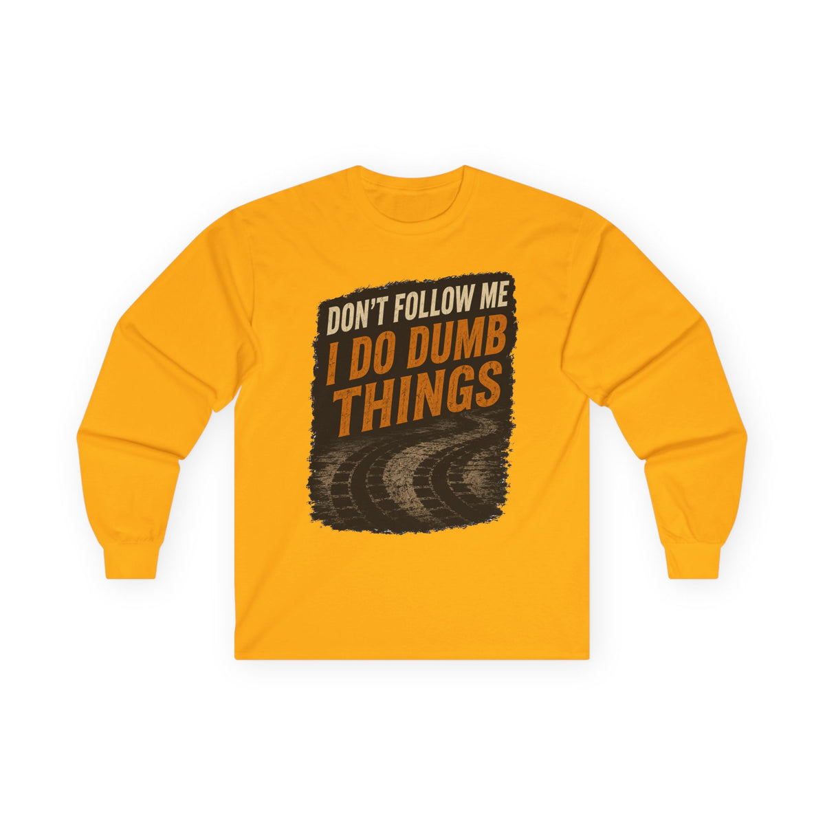 Long Sleeve Tee - "Don't Follow Me I Do Dumb Things" Retro Track Graphic