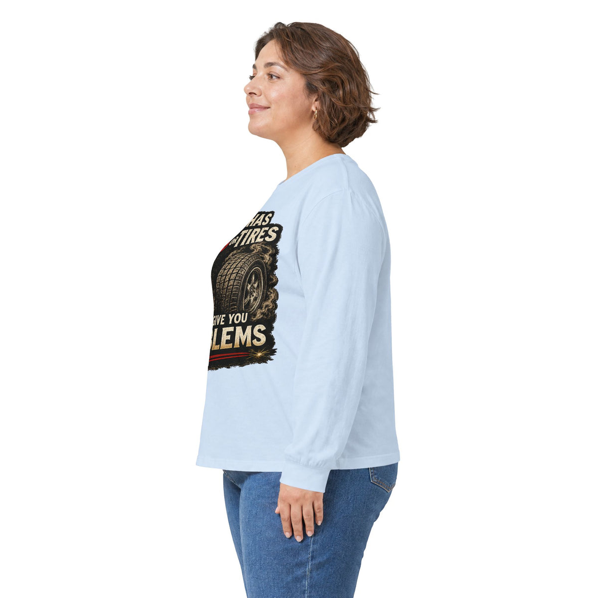 Long Sleeve Tee - 'If It Has Tits or Tires It Will Give You Problems' Vintage Off-Road Humor #2