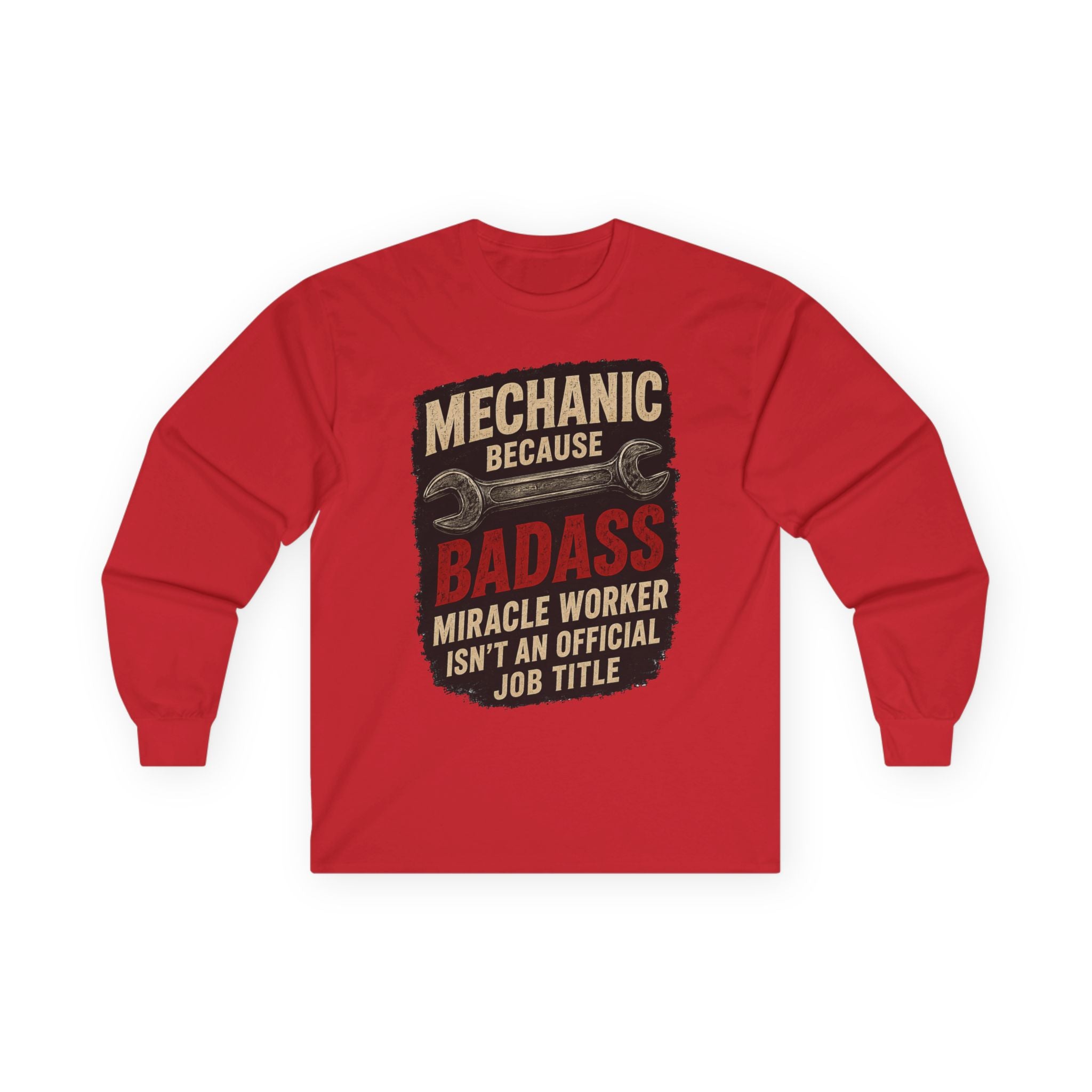 Mechanic Badass Long Sleeve Tee — 'Mechanic Because Badass Miracle Worker' Workshirt