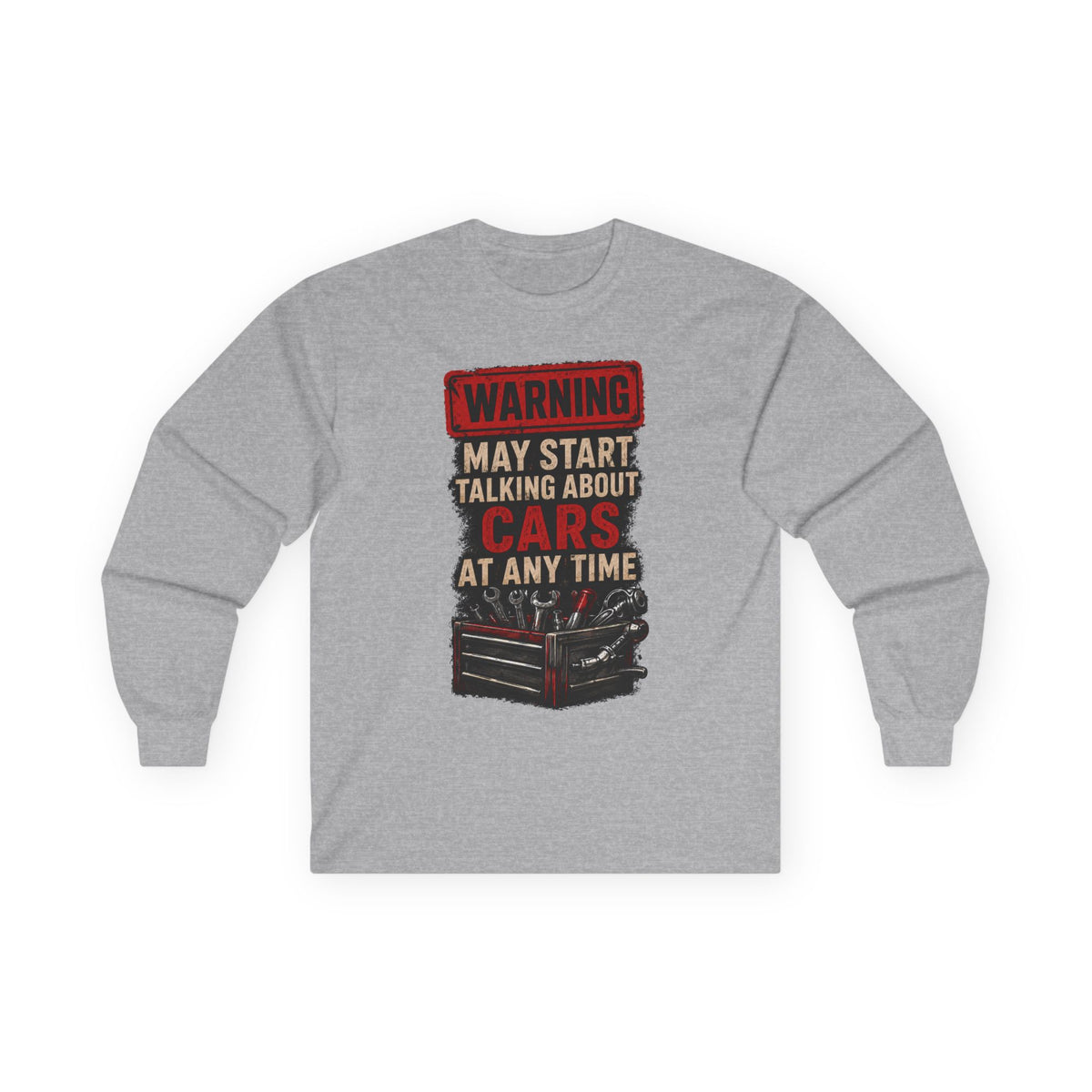 Long Sleeve Tee — "Warning: May Start Talking About Cars at Any Time" Car Lover Shirt