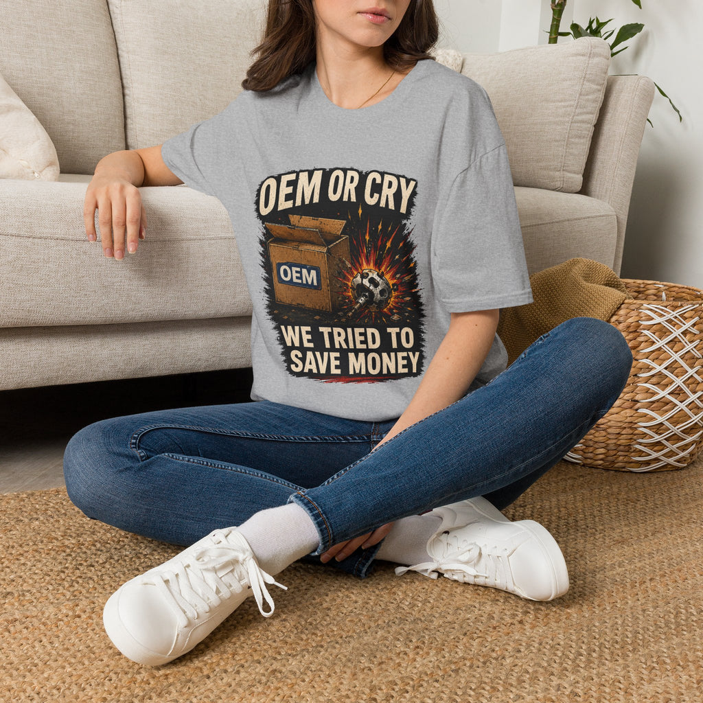 OEM or Cry Soft Tshirt