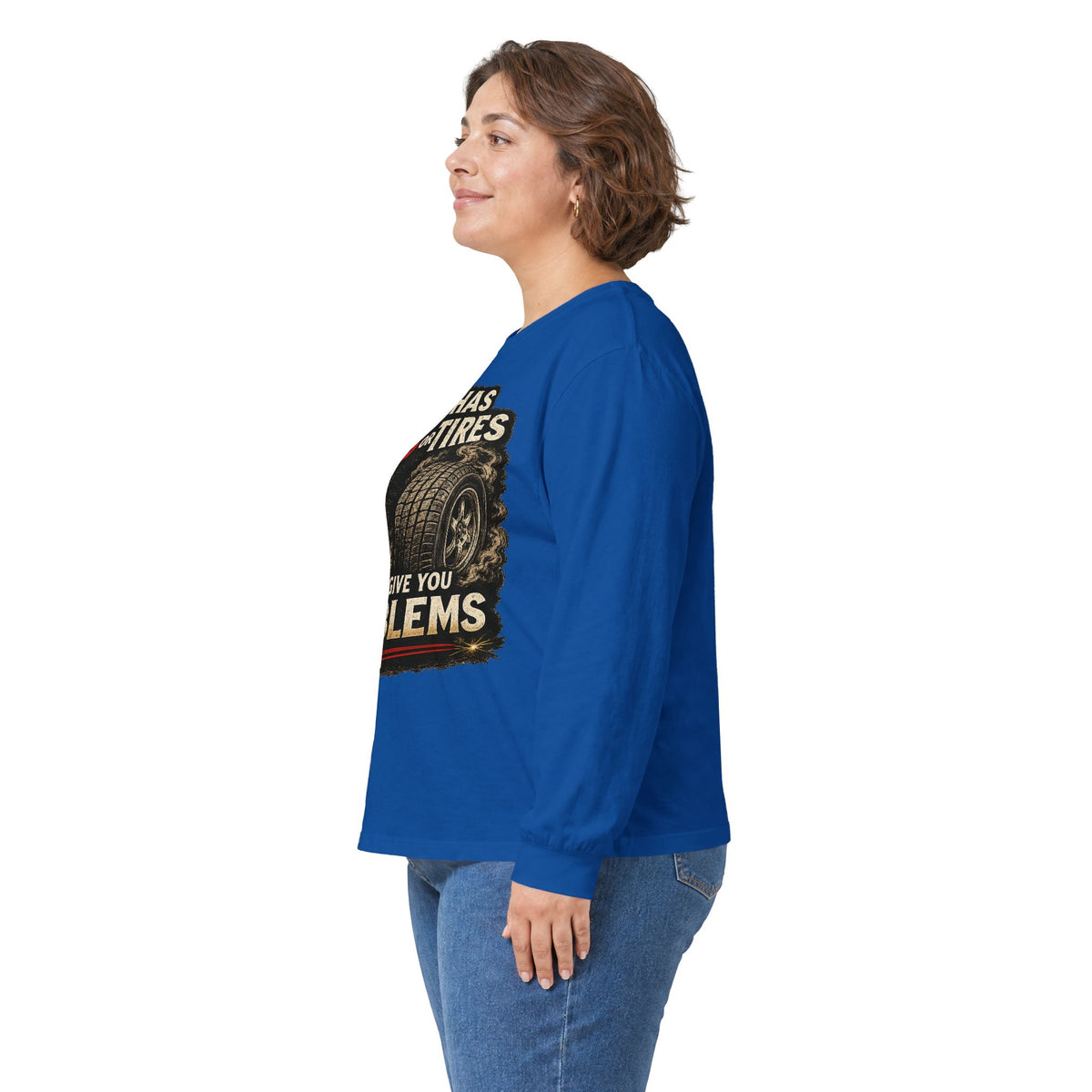 Long Sleeve Tee - 'If It Has Tits or Tires It Will Give You Problems' Vintage Off-Road Humor #2