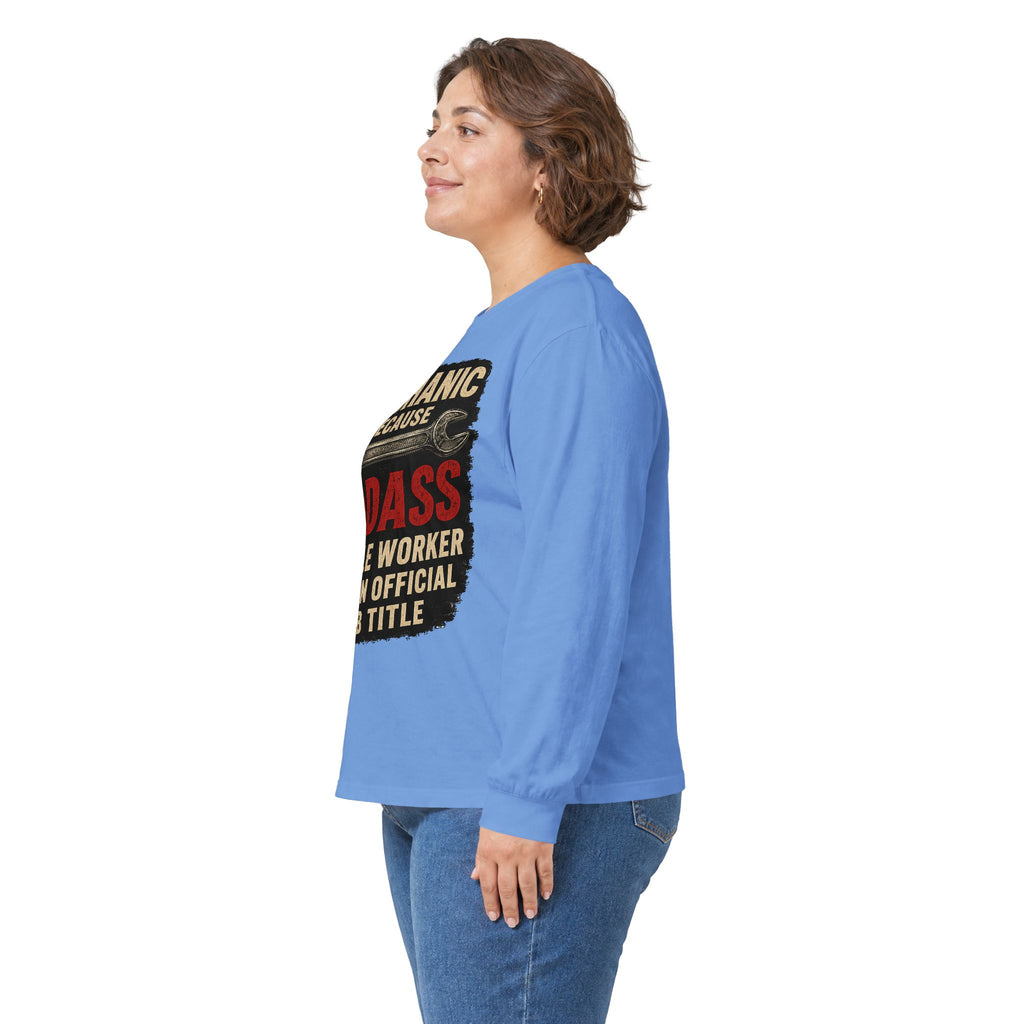 Mechanic Badass Long Sleeve Tee — 'Mechanic Because Badass Miracle Worker' Workshirt