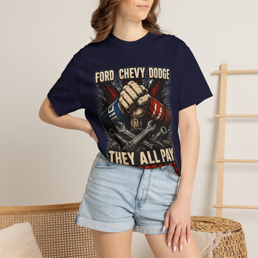 They All Pay My Mortgage T-Shirt — Ford Chevy Dodge Mechanics Shirt