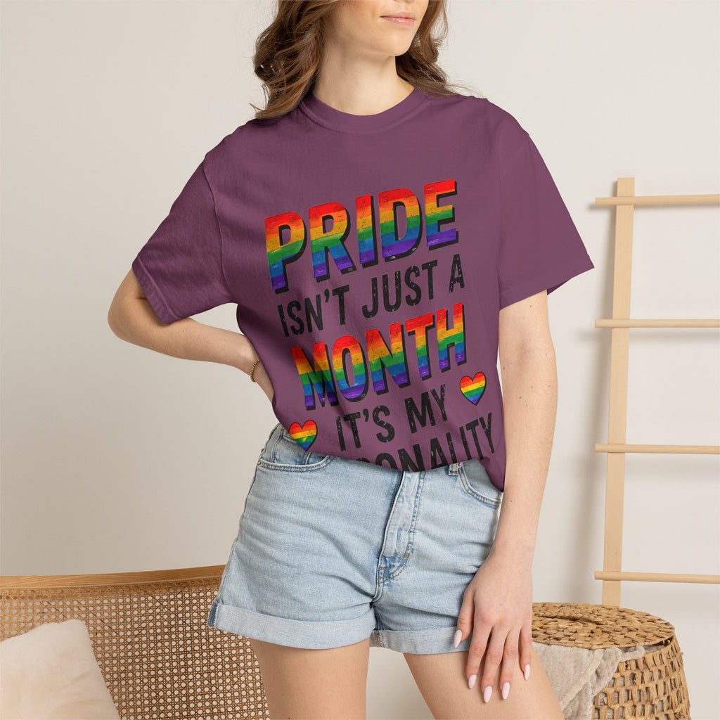 Pride Isn’t Just a Month Tee — Rainbow LGBTQ+ Pride T-Shirt