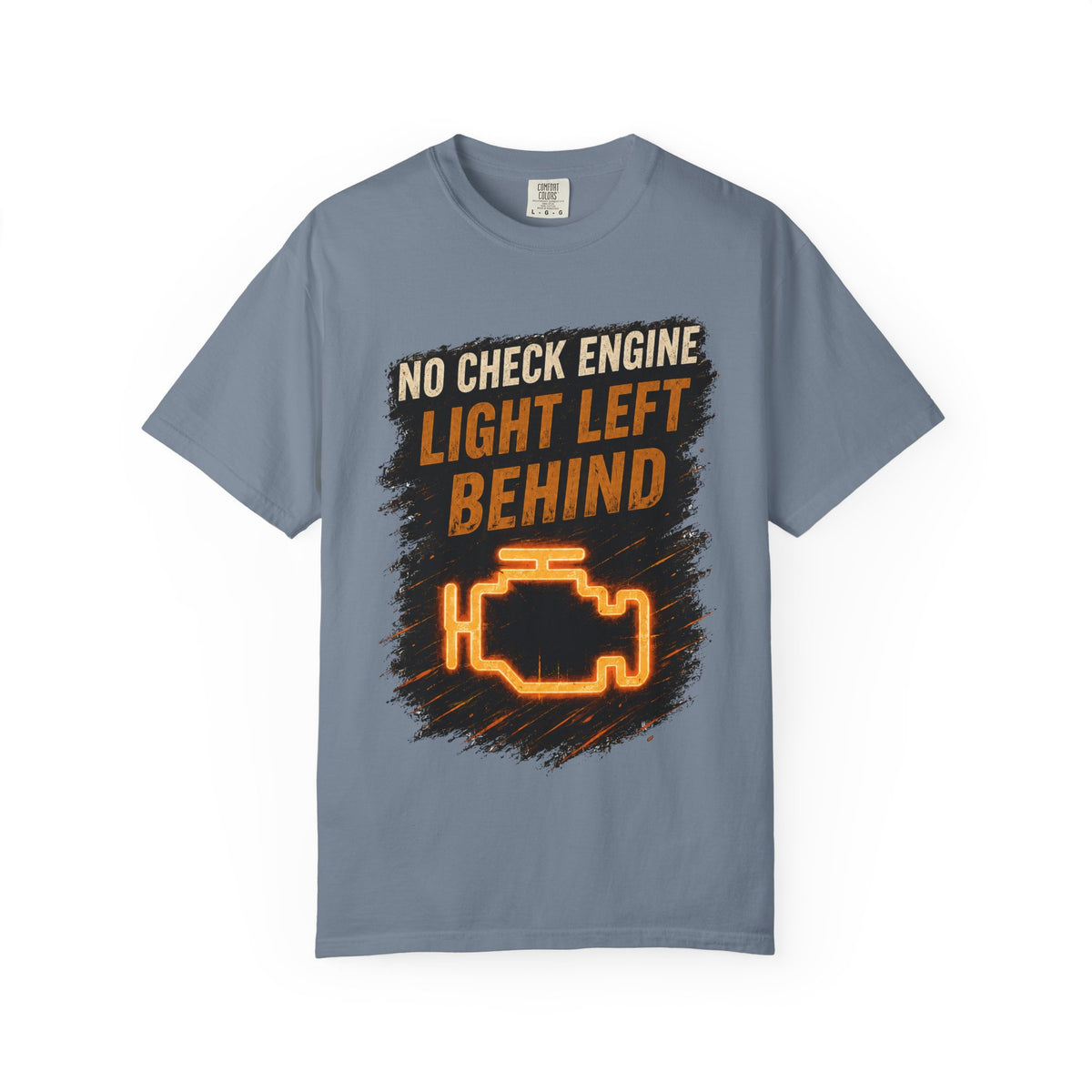 T-Shirt - “No Check Engine Light Left Behind” Car Mechanic Graphic Tee #15