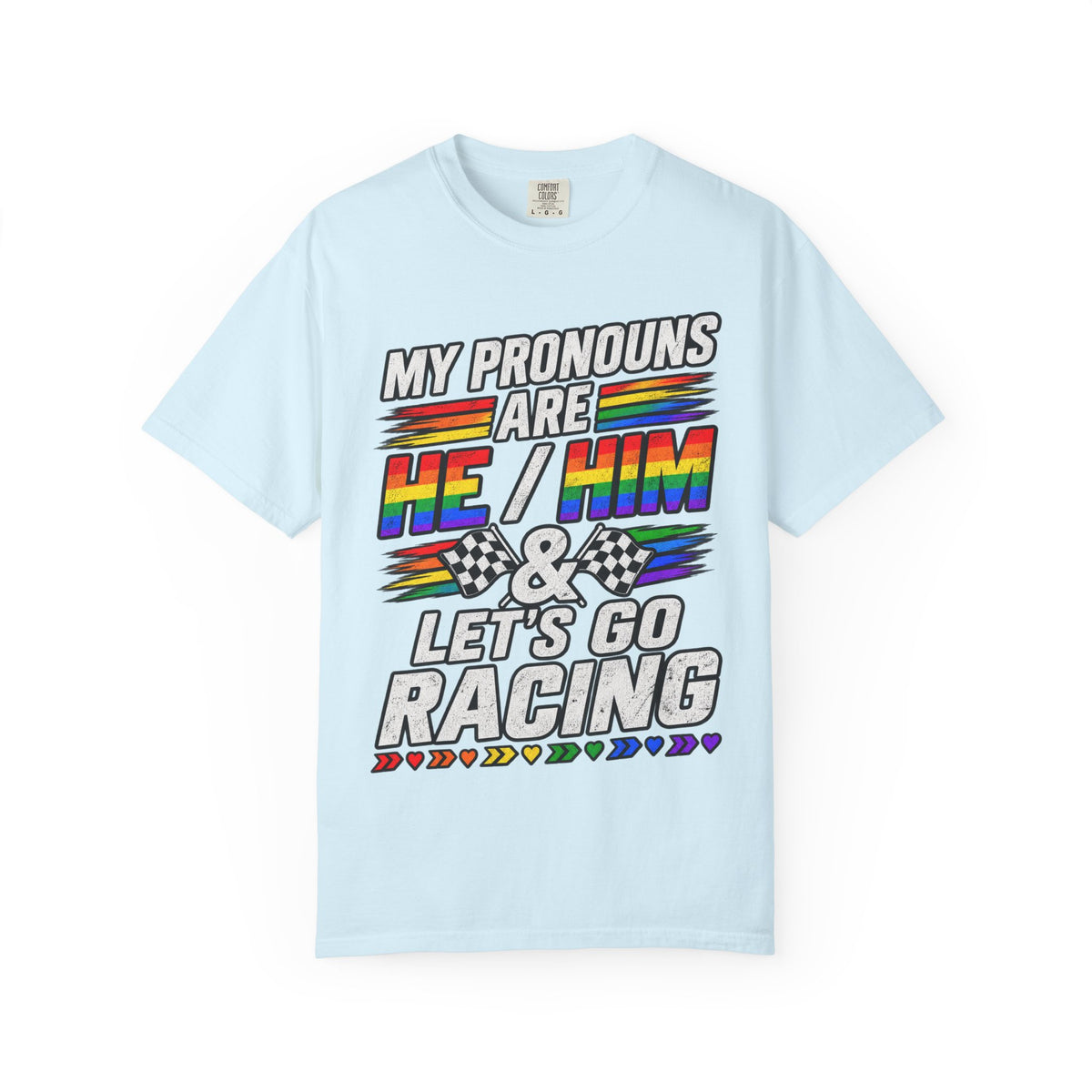 Pronouns Are He/Him Racing T-Shirt — LGBTQ+ Pride Motorsport Tee
