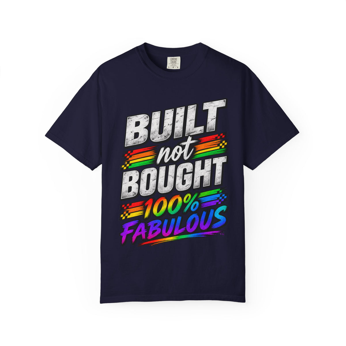 Built Not Bought 100% Fabulous T-Shirt