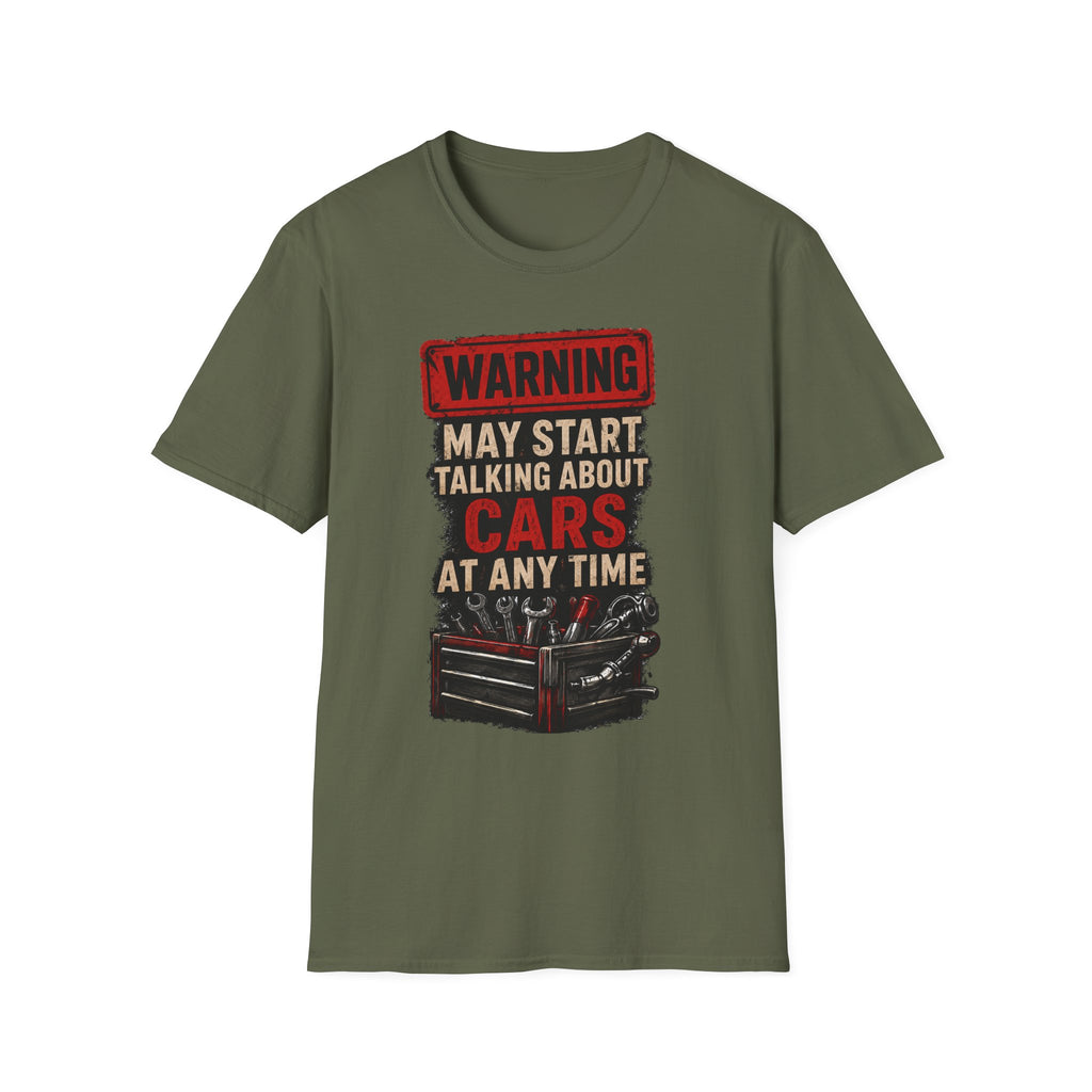 Cars Warning T-Shirt — “Warning May Start Talking About Cars at Any Time” Auto Lover Tee