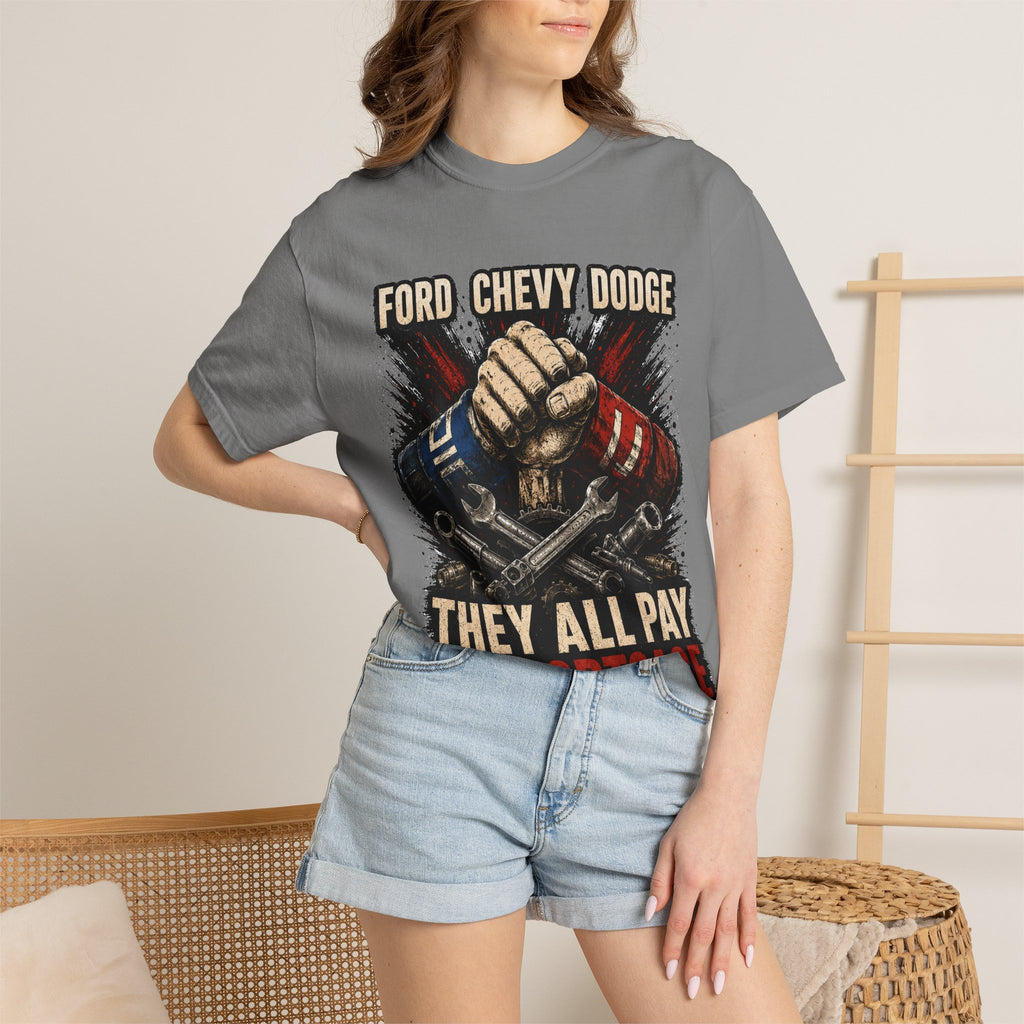 They All Pay My Mortgage T-Shirt — Ford Chevy Dodge Mechanics Shirt
