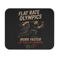 Flat Rate Olympics Mouse Pad — 'Work Faster, Get Paid Less Somehow' Funny Mechanic Desk Mat