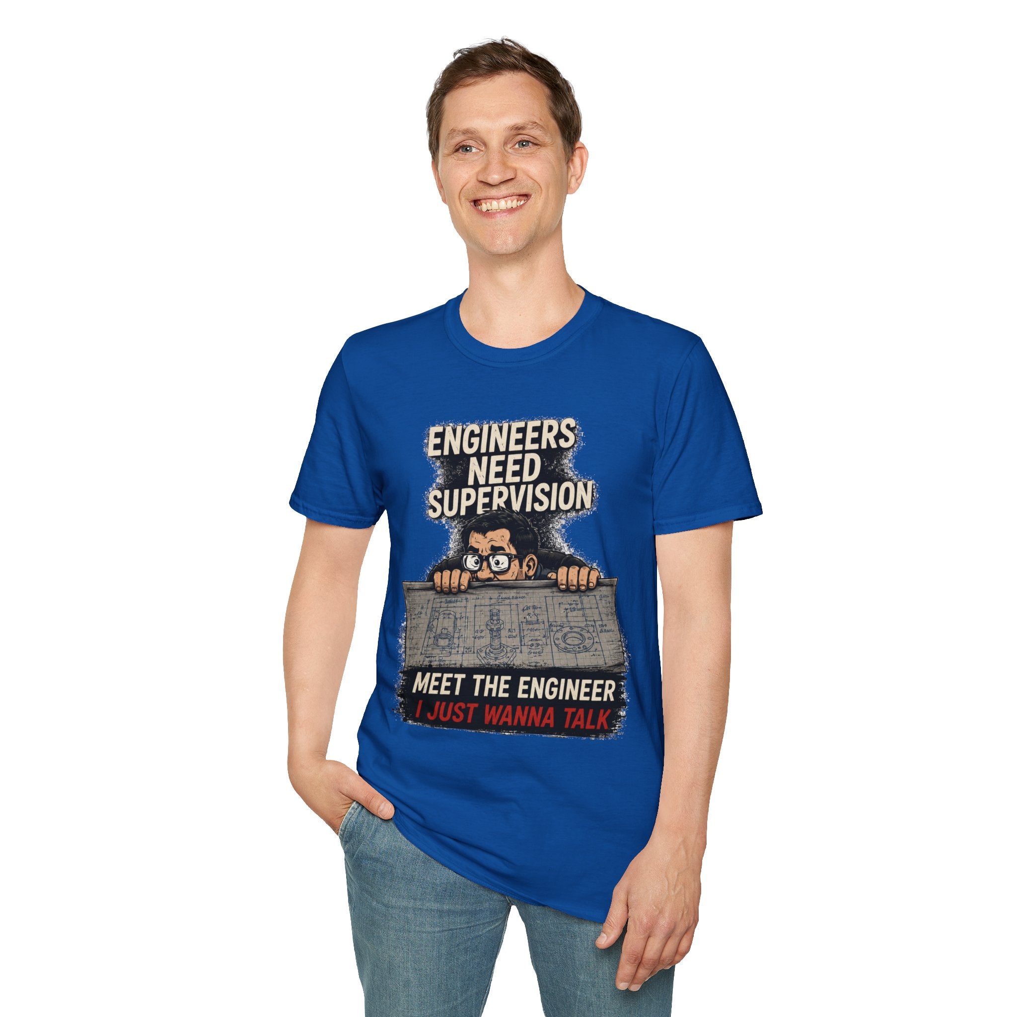 Engineers Need Supervision Soft Tshirt