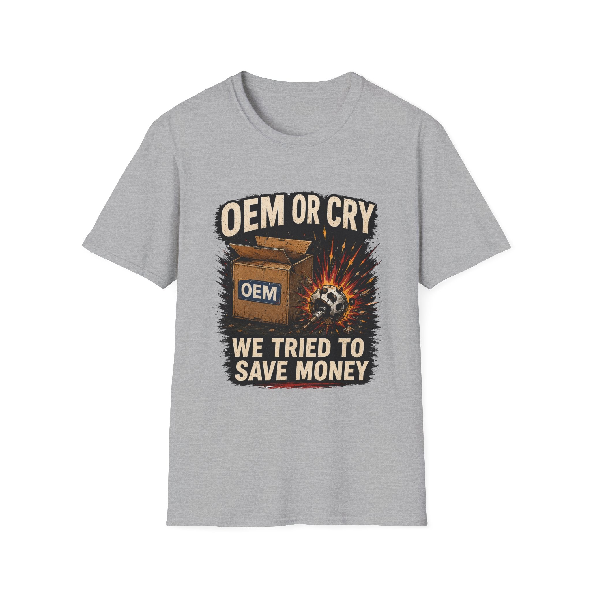 OEM or Cry Soft Tshirt