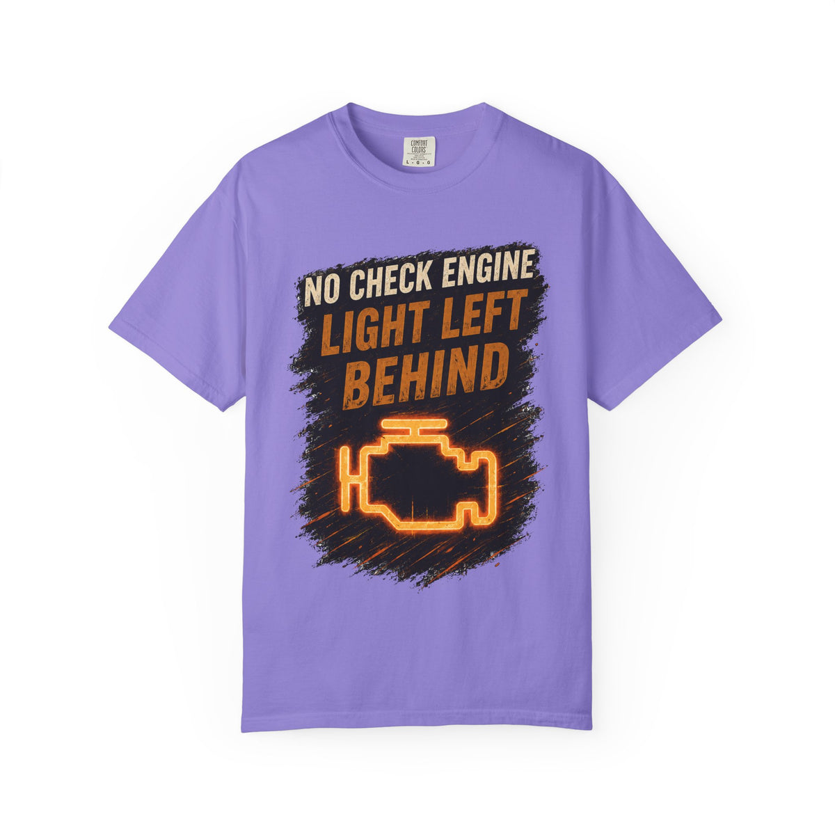 T-Shirt - “No Check Engine Light Left Behind” Car Mechanic Graphic Tee #15